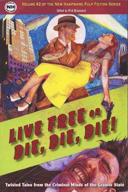 Live Free or Die, Die, Die